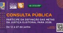 Ajude a construir as metas da Justiça Eleitoral para 2026