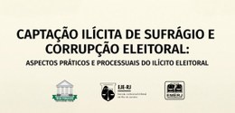 Banner com o título “Captação ilícita de sufrágio e corrupção eleitoral: aspectos práticos e pro...