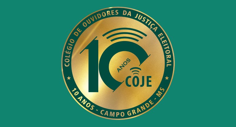 Evento de 10 anos do Colégio de Ouvidores da Justiça Eleitoral (COJE) acontecerá no TRE-MS e con...