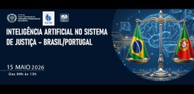Banner do evento “Inteligência Artificial no Sistema de Justiça – Brasil/Portugal”. Informa data...