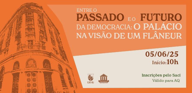 EJE do TRE-RJ promove painel sobre memória e história do Palácio da Democracia arte da fachado do Tribunal, Palácio da Democracia, em laranja; texto Entre o passado e o futuro...