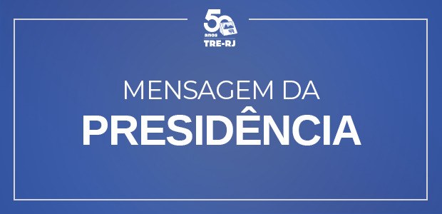 Mensagem da Presidência do TRE-RJ: os vereadores na Democracia Card em fundo azul com borda branca. No topo, há o logotipo dos 50 anos do TRE-RJ. No centro, em...