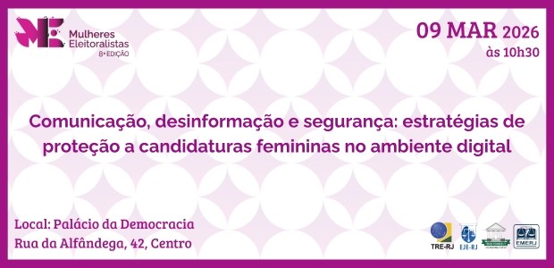 "Mulheres Eleitoralistas" no TRE-RJ: inscrições abertas para a oitava edição do encontro Banner em tons de roxo e rosa do evento “Mulheres Eleitoralistas – 8ª Edição”. O texto principal...
