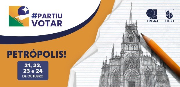 A imagem promocional mostra a campanha #PartiuVotar, com destaque para o nome Petrópolis e as da...