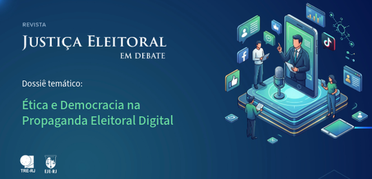 Imagem de capa da revista “Justiça Eleitoral em Debate”, com o tema “Ética e Democracia na Propa...