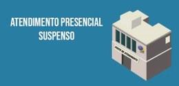 fundo azul; texto "Atendimento presencial suspenso"; à direita, arte de um prédio de ois andares...